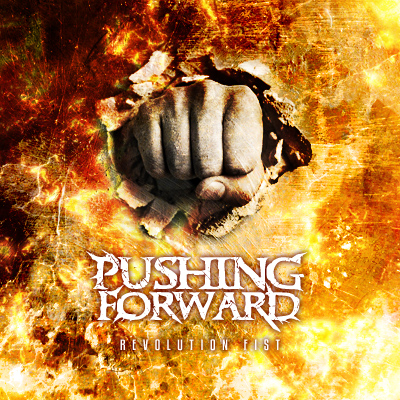 Pushing Forward - Revolution Fist