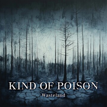 Kind Of Poison – Wasteland